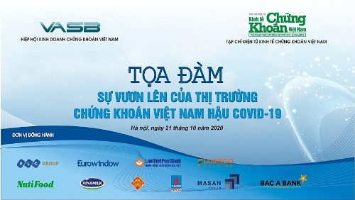 Sắp diễn ra tọa đàm trực tuyến: 'Sự vươn lên của thị trường chứng khoán Việt Nam hậu Covid 19'